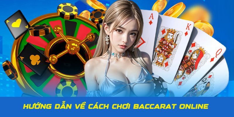 Những quy luật cần nắm trong game bài baccarat cho tân binh